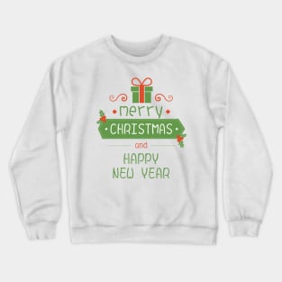 Merry Christmas and a Happy New Year Crewneck Sweatshirt